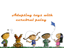 Adapting toys with cerebral palsy