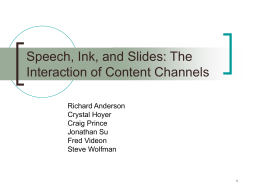 Speech, Ink, and Slides: The Interaction of
