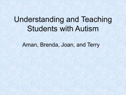 Understanding and Teaching Students with Autism