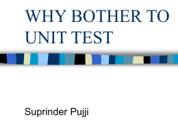 Why Bother to Unit Test