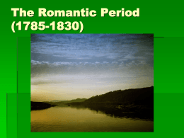 The Romantic Period - Raleigh Charter High School