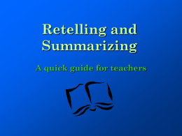 Retelling and Summarizing