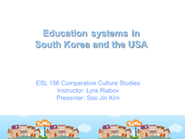 Compare Education system in Korea to tat of the