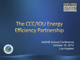 The CCC/IOU Energy Efficiency Partnership 2010 –