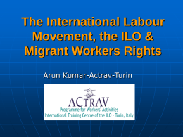 ILO, Actrav & Migrant Workers Rights