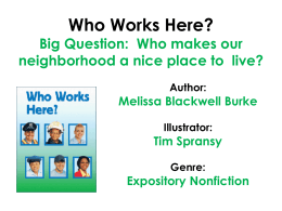 Who Works Here? Big Question: Who makes our