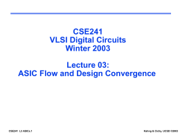 CSE241 VLSI Digital Circuits Winter 2003 Lecture