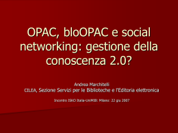 OPAC, bloOPAC e social networking: gestione della