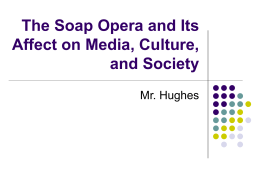 The Soap Opera and Its Affect on Media and Culture