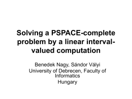 Solving a PSPACE-complete problem by a linear