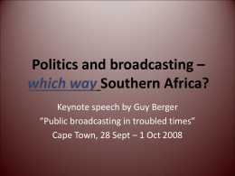 Politics and broadcasting – which way Southern