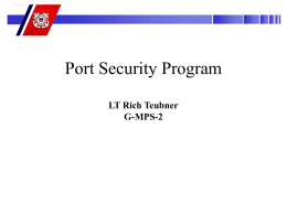 Port Security Program LT Rich Teubner G-MPS-2