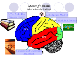 Montag’s Brain What he is really thinking!