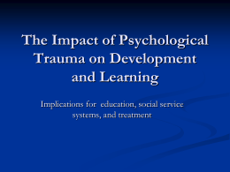 WHAT IS PSYCHOLOGICAL TRAUMA?