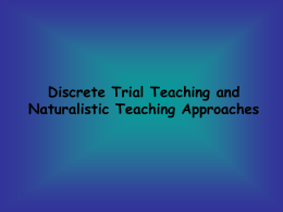 Discrete Trial Teaching and Naturalistic Teaching