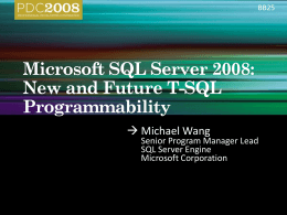BB25: Microsoft SQL Server 2008: New and Future