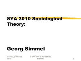 SOC4044 Sociological Theory Georg Simmel Dr.