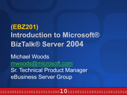 EBIZ301 Intro to BizTalk Server 2004