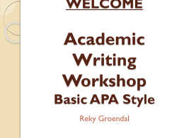 WELCOME Academic Writing Workshop Basic APA Style