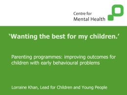 Parenting programmes: improving outcomes for