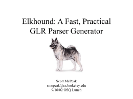 Elkhound: A Fast, Practical GLR Parser Generator