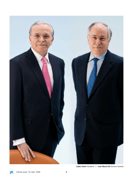Informe anual ”la Caixa” 2009 4 isidro Fainé Presidente I Juan María