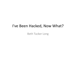 I`ve Been Hacked, Now What?