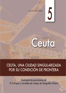 Ceuta, una ciudad singularizada por su condición de frontera