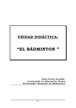 Unidad Didáctica : El Bádminton - Federación Española de Bádminton