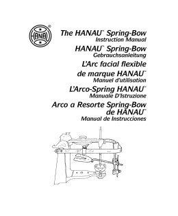 The Hanau™ Spring-Bow Hanau™ Spring-Bow L`arc