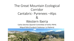The Great Mountain Ecological Corridor Cantabric‐ Pyrenees –Alps