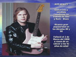 JEFF HEALEY Guitarrista y vocalista canadiense