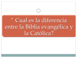 “ Cual es la diferencia entre la Biblia evangélica y la Católica?