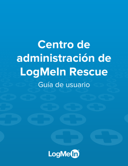 Centro de administración de LogMeIn Rescue Guía de usuario