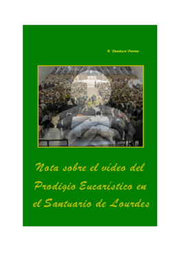 El video del milagro eucaristico en Lourdes