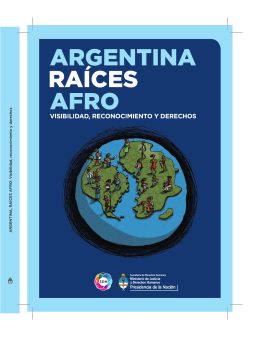 Argentina, raíces afro : visibilidad, reconocimiento y derechos