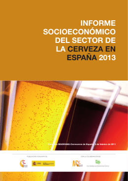 Informe socIoeconómIco del sector de la cerveza en españa 2013
