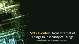 SOHO Routers: From Internet of Things to Insecurity of Things