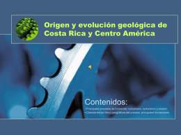 Origen y evolución geológica de Costa Rica y Centro América