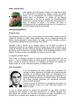 FIDEL CASTRO RUZ Líder histórico de la Revolución Cubana. A lo