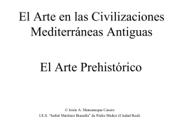 El Arte Prehistórico El Arte en las Civilizaciones Mediterráneas