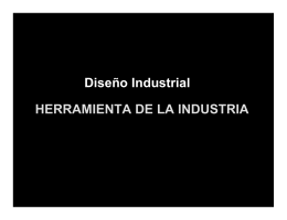 Diseño Industrial HERRAMIENTA DE LA INDUSTRIA
