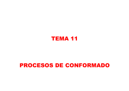 TEMA 11 PROCESOS DE CONFORMADO