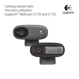 Getting started with Première utilisation Logitech® Webcam C110