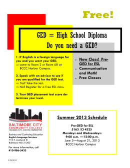 GED = High School Diploma Do you need a GED?