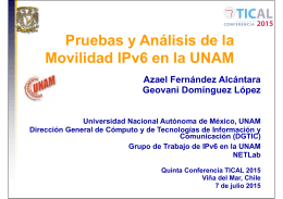 Pruebas y Análisis de la Movilidad IPv6 en la UNAM