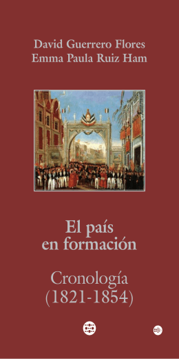El país en formación Cronología (1821-1854)