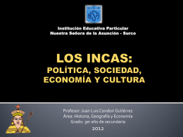 LOS INCAS: POLÍTICA, SOCIEDAD, ECONOMÍA Y CULTURA