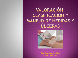 Valoración, clasificación y manejo de heridas y úlceras