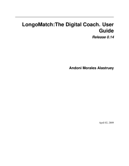 LongoMatch:The Digital Coach. User Guide